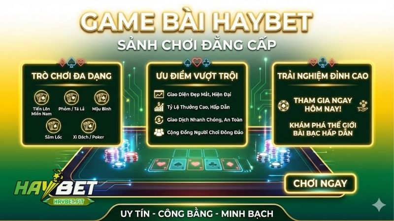 Game bài Haybet - Nơi hội tụ các cao thủ đỏ đen đẳng cấp 1 game-bai-haybet-noi-hoi-tu-cac-cao-thu-do-den-dang-cap
